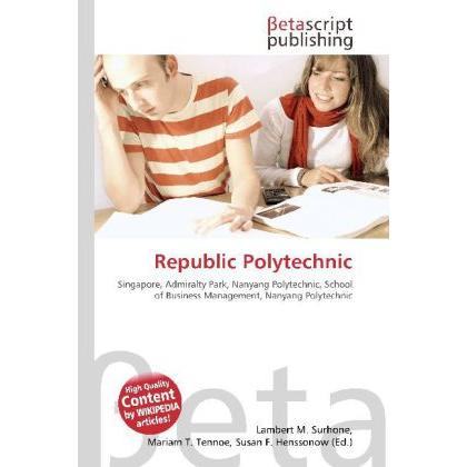 Republic Polytechnic, Fachbücher von Lambert M. Surhone, Miriam T. Timpledon, Susan F. Marseken