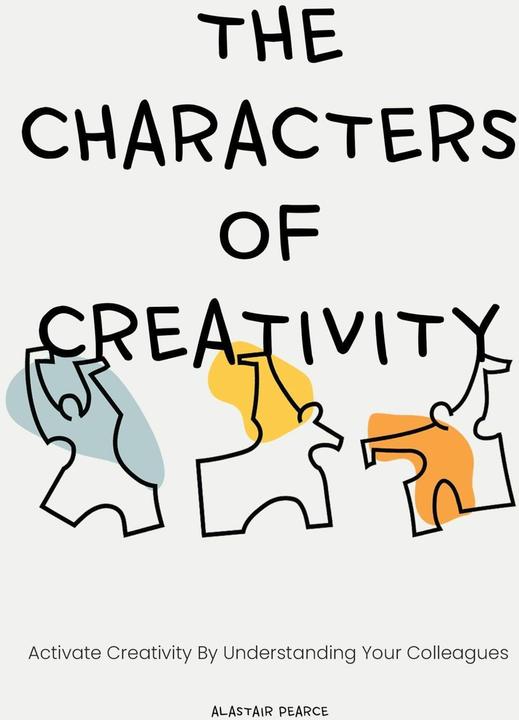 Produktbild The Characters of Creativity (Englisch, Alastair Pearce, 2023)