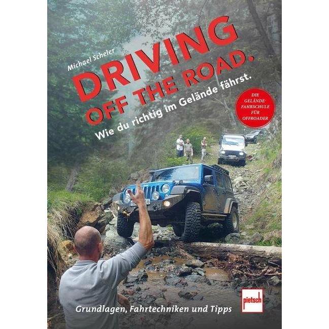 Driving off the Road. Wie du richtig im Gelände fährst, Ratgeber von Michael Scheler