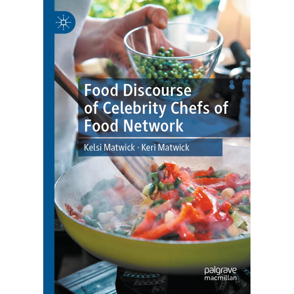 Food Discourse of Celebrity Chefs of Food Network, Fachbücher von Keri Matwick, Kelsi Matwick
