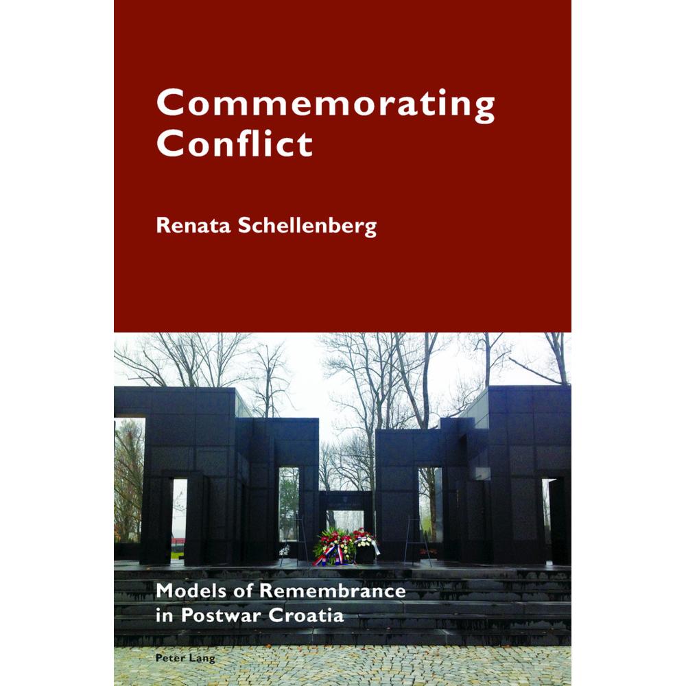Commemorating Conflict, Fachbücher von Renata Schellenberg