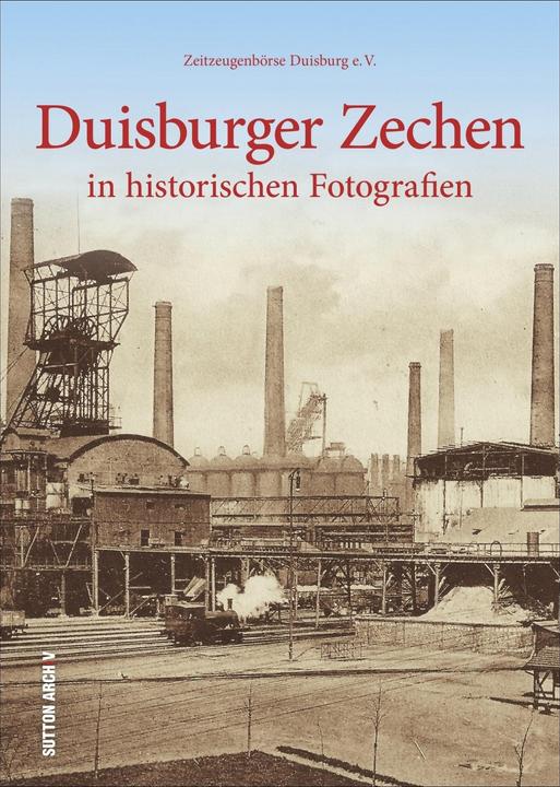 Produktbild Duisburger Zechen (Deutsch, Zeitzeugenbörse Duisburg E.v. Herrn Harald Molder, 2016)