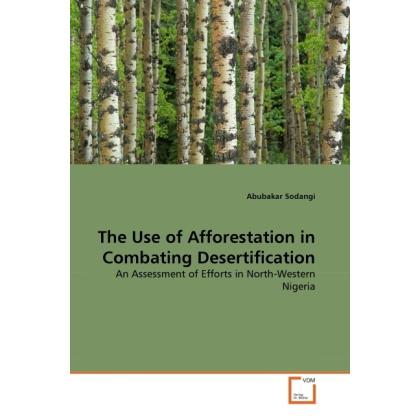 The Use of Afforestation in Combating Desertification, Fachbücher