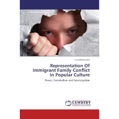 Representation Of Immigrant Family Conflict In Popular Culture, Fachbücher