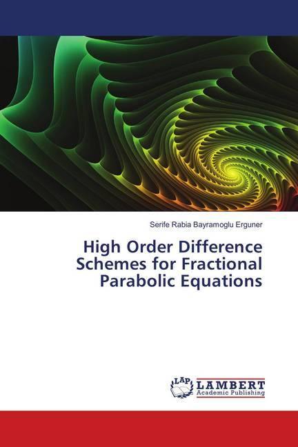 Image du produit High Order Difference Schemes for Fractional Parabolic Equations (Allemand, Serife Rabia Bayramoglu Erguner, 2018)