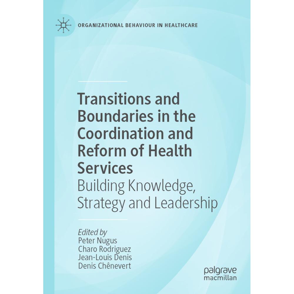Transitions and Boundaries in the Coordination and Reform of Health Services, Fachbücher von Jean-Louis Denis, Denis Chê...