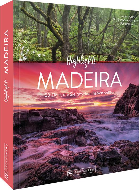 Highlights Madeira (Deutsch, Grit Schwarzenburg, Robert Asam, Udo Bernhart, 2023)
