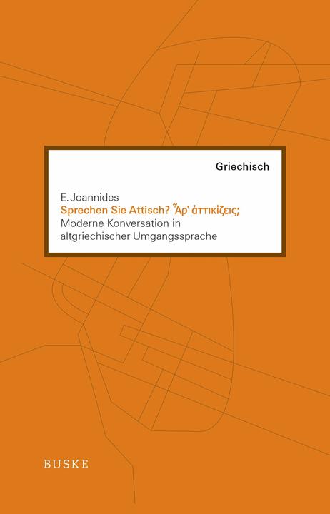 Produktbild Sprechen Sie Attisch? (Deutsch, E. Joannides, Helmut Schareika, 2012)