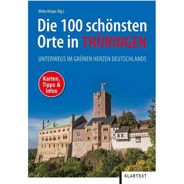 Die 100 schönsten Orte in Thüringen, Ratgeber von Mirko Krüger