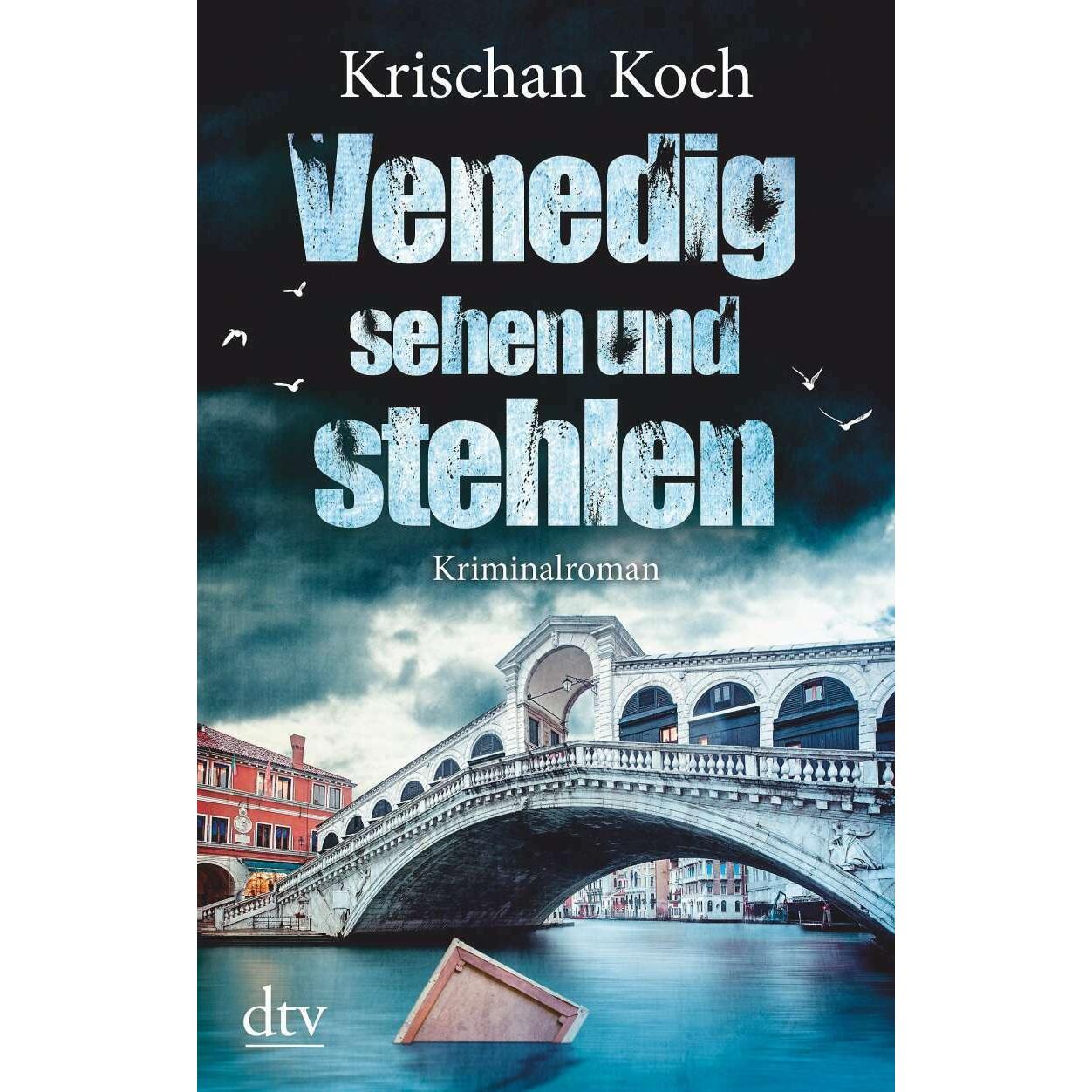 Venedig sehen und stehlen, Belletristik von Krischan Koch