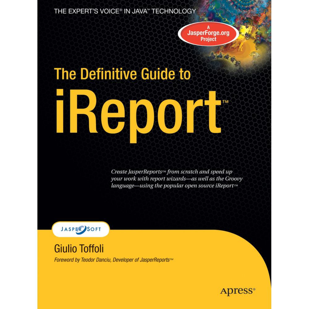 Toffoli:The Definitive Guide to iReport, Fachbücher von Giulio Toffoli