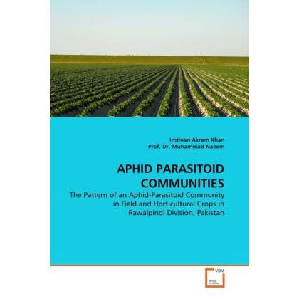Aphid Parasitoid Communities, Fachbücher von Muhammad Naeem, Imtinan Akram Khan