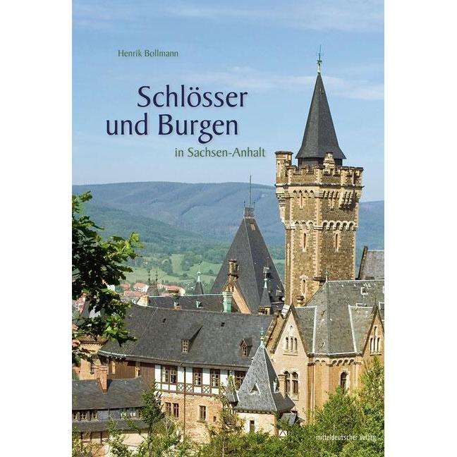 Schlösser und Burgen in Sachsen-Anhalt, Sachbücher von Henrik Bollmann