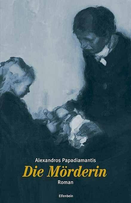 Produktbild Die Mörderin (Deutsch, Alexandros Papadiamantis, Andrea Schellinger, Danae Coulmas, 2015)