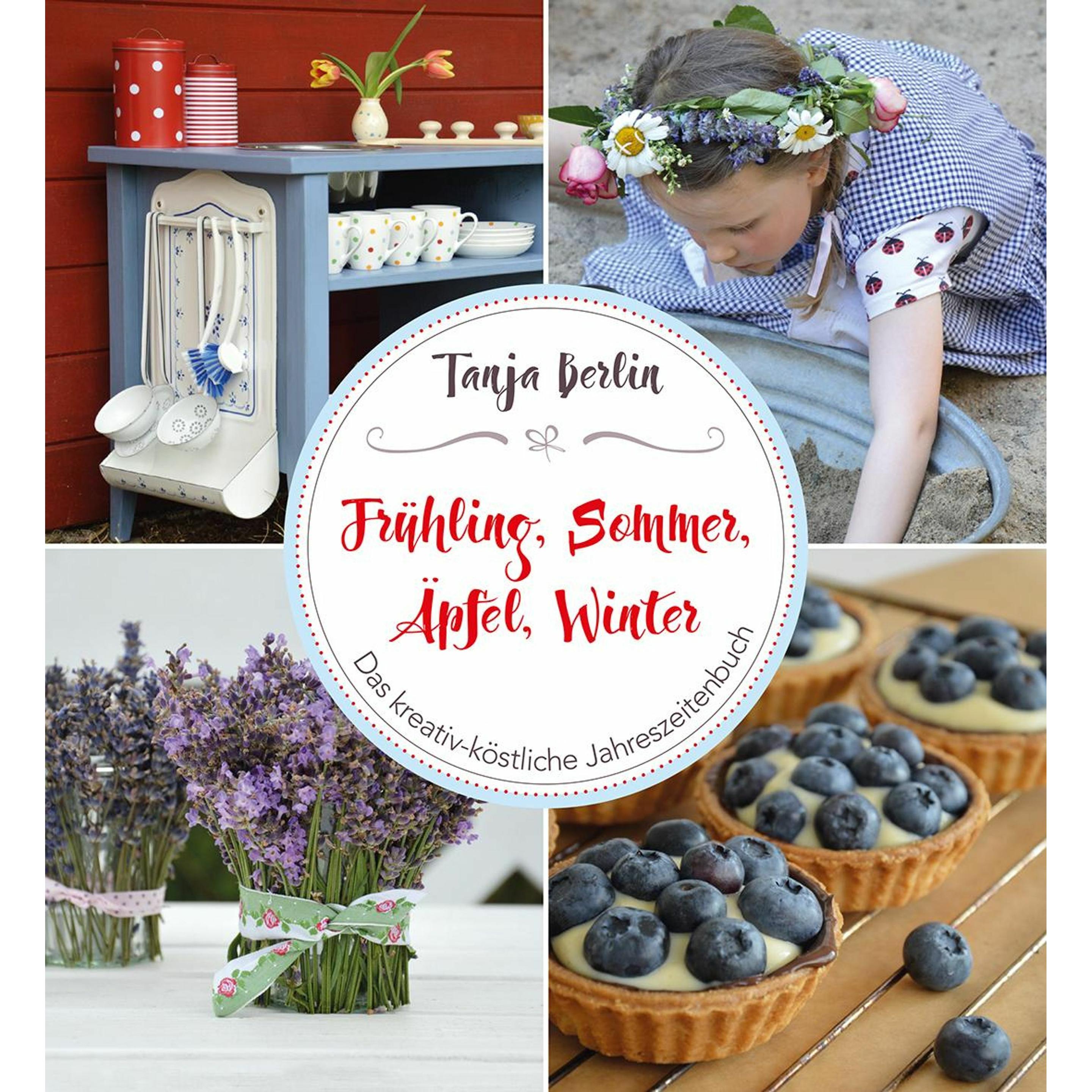 Frühling, Sommer, Äpfel, Winter, Ratgeber von Tanja Berlin