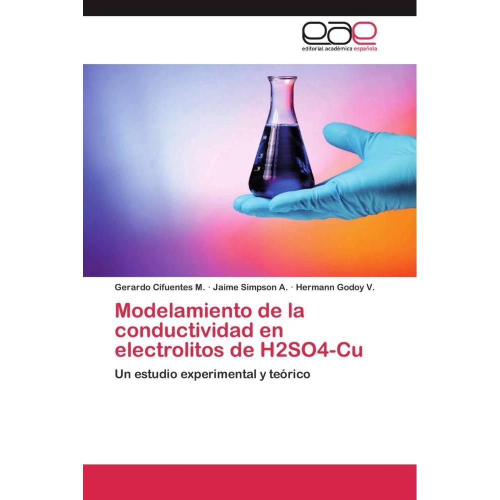 Thumbnail - Modelamiento de la conductividad en electrolitos de H2SO4-Cu, Fachbücher von Gerardo Cifuentes M., Hermann Godoy V., Jai...