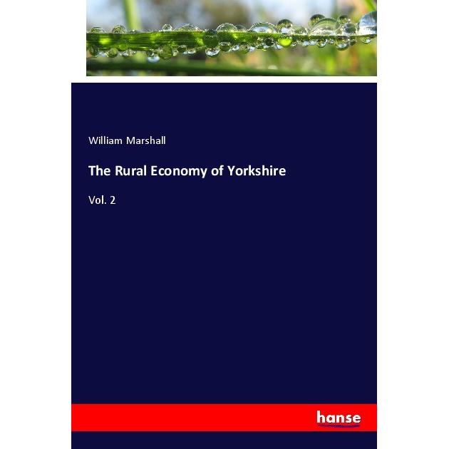 The Rural Economy of Yorkshire, Fachbücher von William Marshall