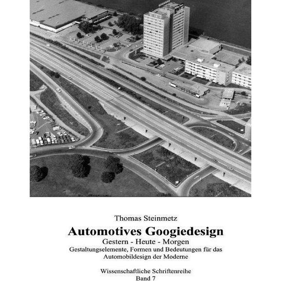 Design / Automobil / Googiedesign / Automotives der 50er Jahre: Gestern - Heute - Morgen, Fachbücher von Thomas Steinmet...