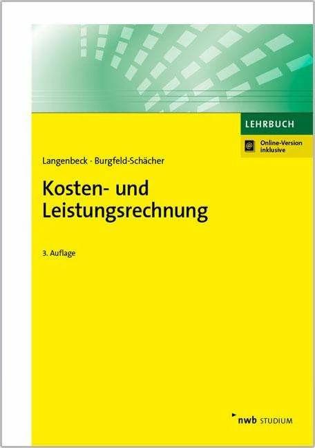 Produktbild Kosten- und Leistungsrechnung (Deutsch, Beate Burgfeld-Schächer, Jochen Langenbeck, 2017)