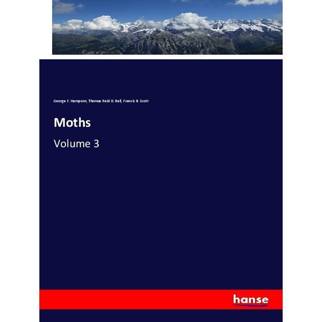 Moths, Fachbücher von Francis B. Scott, Thomas Reid D. Bell, George F. Hampson