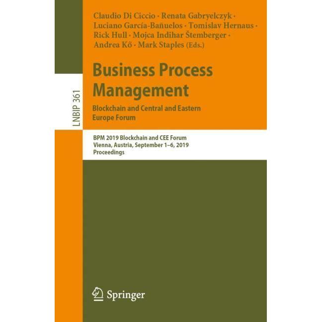 Business Process Management: Blockchain and Central and Eastern Europe Forum, Fachbücher von Mojca Indihar Stemberger, L...