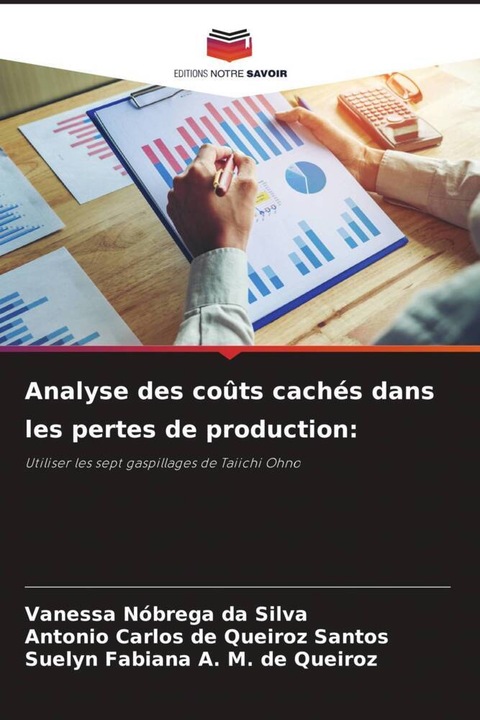 Produktbild Analyse des coûts cachés dans les pertes de production: (Vanessa Nóbrega da Silva, Antonio Carlos de Queiroz Santos, SUELYN FABIANA A. M. DE QUEIROZ, 2023)
