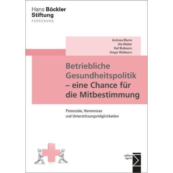 Betriebliche Gesundheitspolitik - eine Chance für die Mitbestimmung, Fachbücher