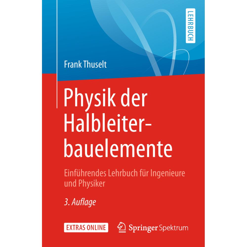 Physik der Halbleiterbauelemente, Fachbücher von Frank Thuselt