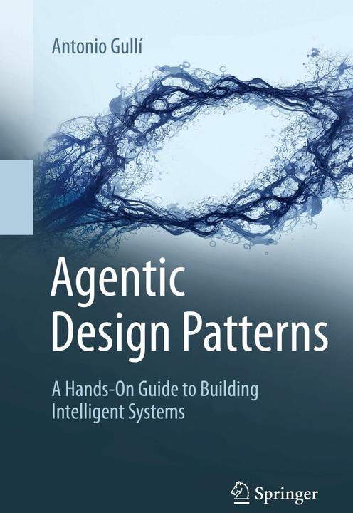 Actual product image Agentic Design Patterns (English, Antonio Gullí, 2025)