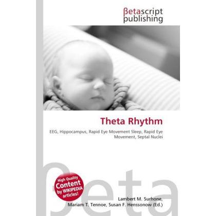 Theta Rhythm, Fachbücher von Lambert M. Surhone, Mariam T. Tennoe, Susan F. Henssonow