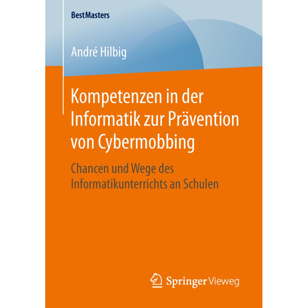 Kompetenzen in der Informatik zur Prävention von Cybermobbing, Fachbücher von André Hilbig