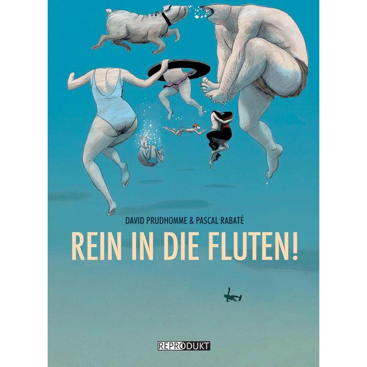 Rein in die Fluten!, Belletristik von David Prudhomme, Pascal Rabaté, Ulrich Pröfrock
