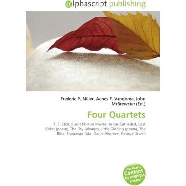 Four Quartets, Fachbücher von Agnes F. Vandome, Frederic P. Miller, John McBrewster