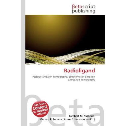 Radioligand, Fachbücher von Lambert M. Surhone, Mariam T. Tennoe, Susan F. Henssonow
