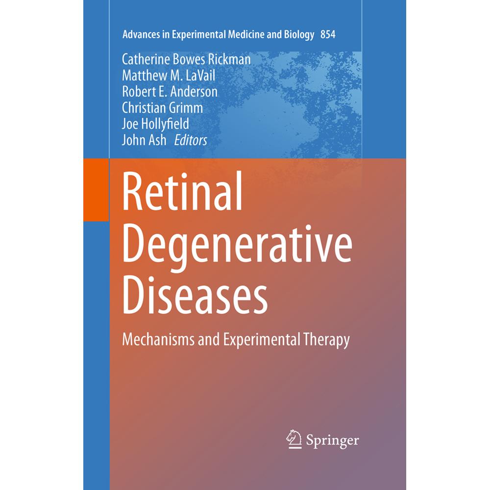 Retinal Degenerative Diseases, Fachbücher von Christian Grimm, John Ash, Robert E. Anderson, Catherine Bowes Rickman, Ma...