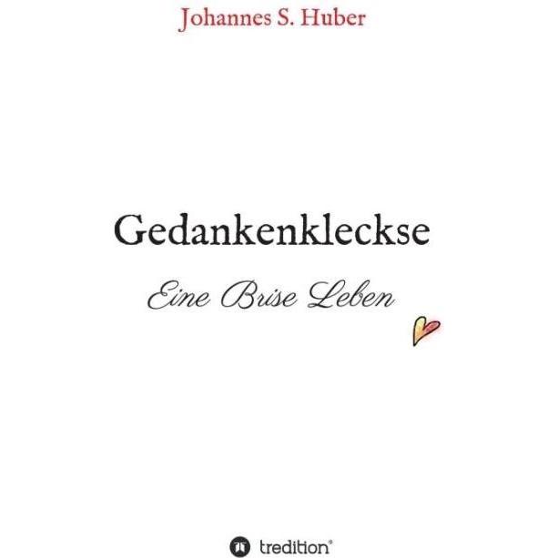 Gedankenkleckse, Ratgeber von Johannes S. Huber