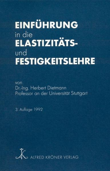 Einführung in die Elastizitäts- und Festigkeitslehre (German, Dietmann, Herbert(Dr.-Ing.), 1992)