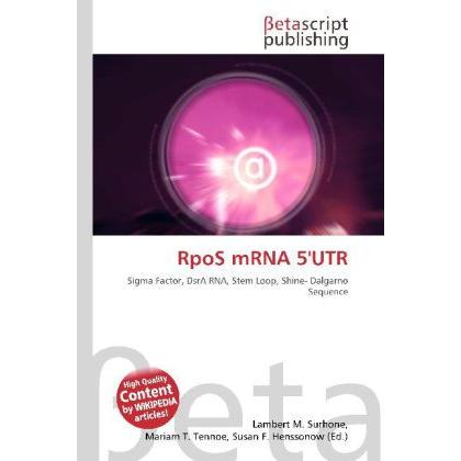 RpoS mRNA 5'UTR, Fachbücher von Lambert M. Surhone, Miriam T. Timpledon, Susan F. Marseken