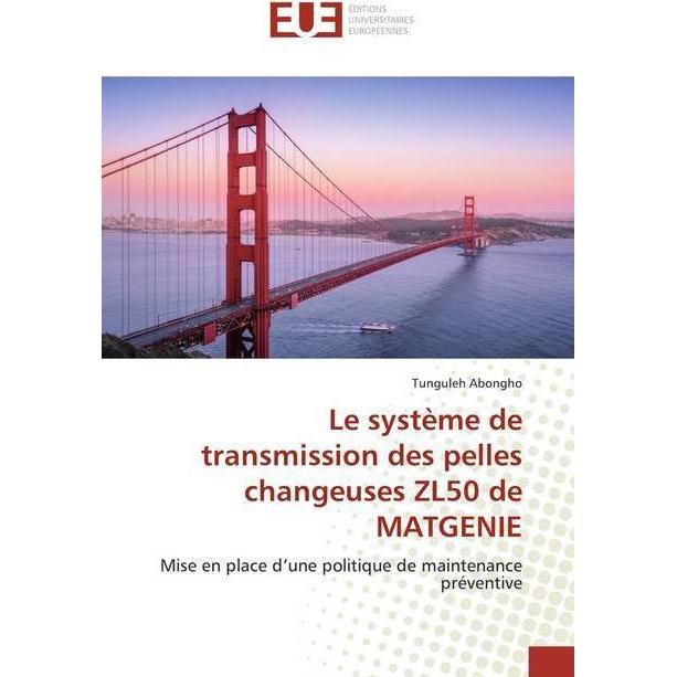 Thumbnail - Le système de transmission des pelles changeuses ZL50 de MATGENIE, Fachbücher von Tunguleh Abongho
