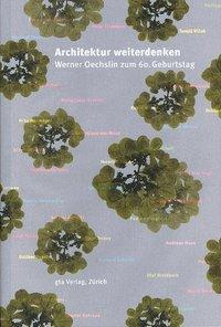 Produktbild Architektur weiterdenken (Deutsch, Gnehm Claus, SYLVIA, 2004)