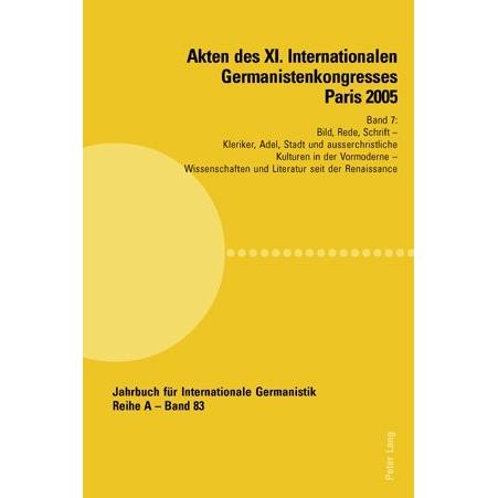 Akten des XI. Internationalen Germanistenkongresses Paris 2005- 'Germanistik im Konflikt der Kulture, Fachbücher von Jea...