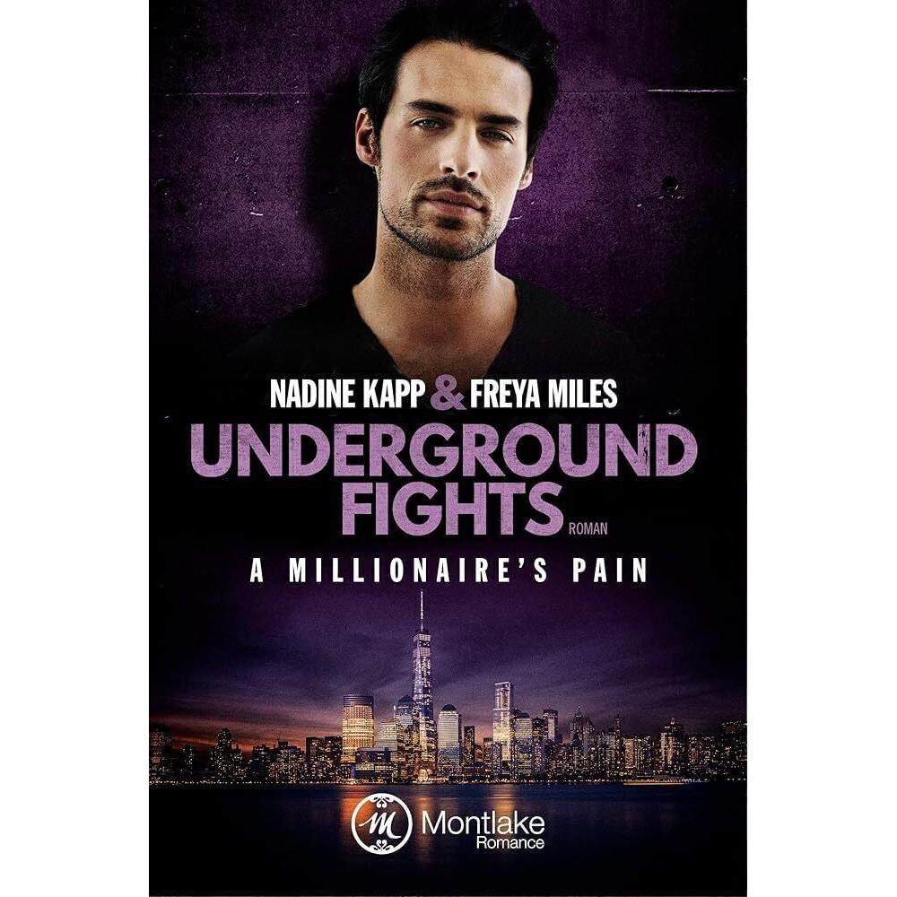 Miles:Underground Fights: A Millionaire, Belletristik von Freya Miles, Nadine Kapp