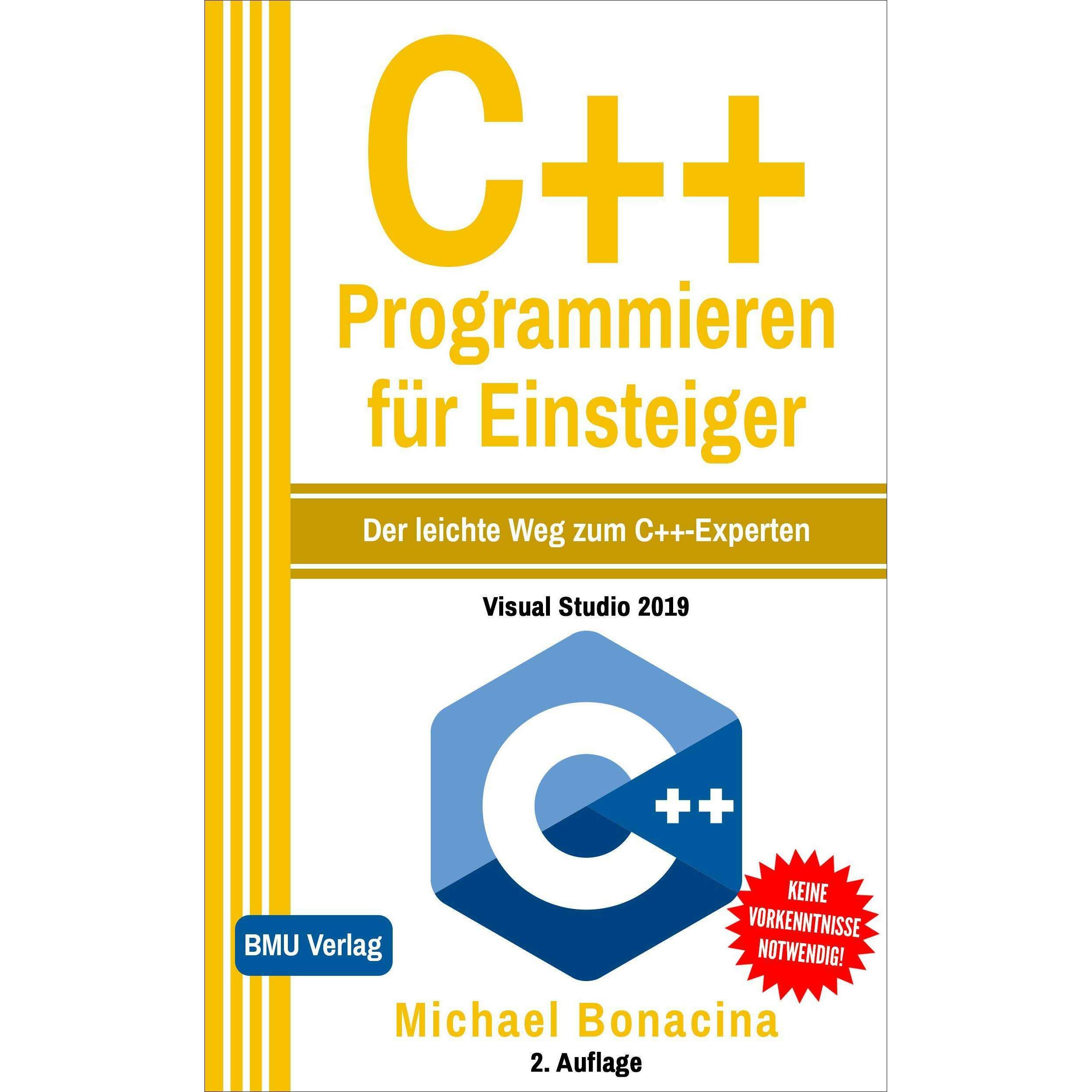 C++ Programmieren für Einsteiger (Gekürzte Ausgabe), Fachbücher von Michael Bonacina