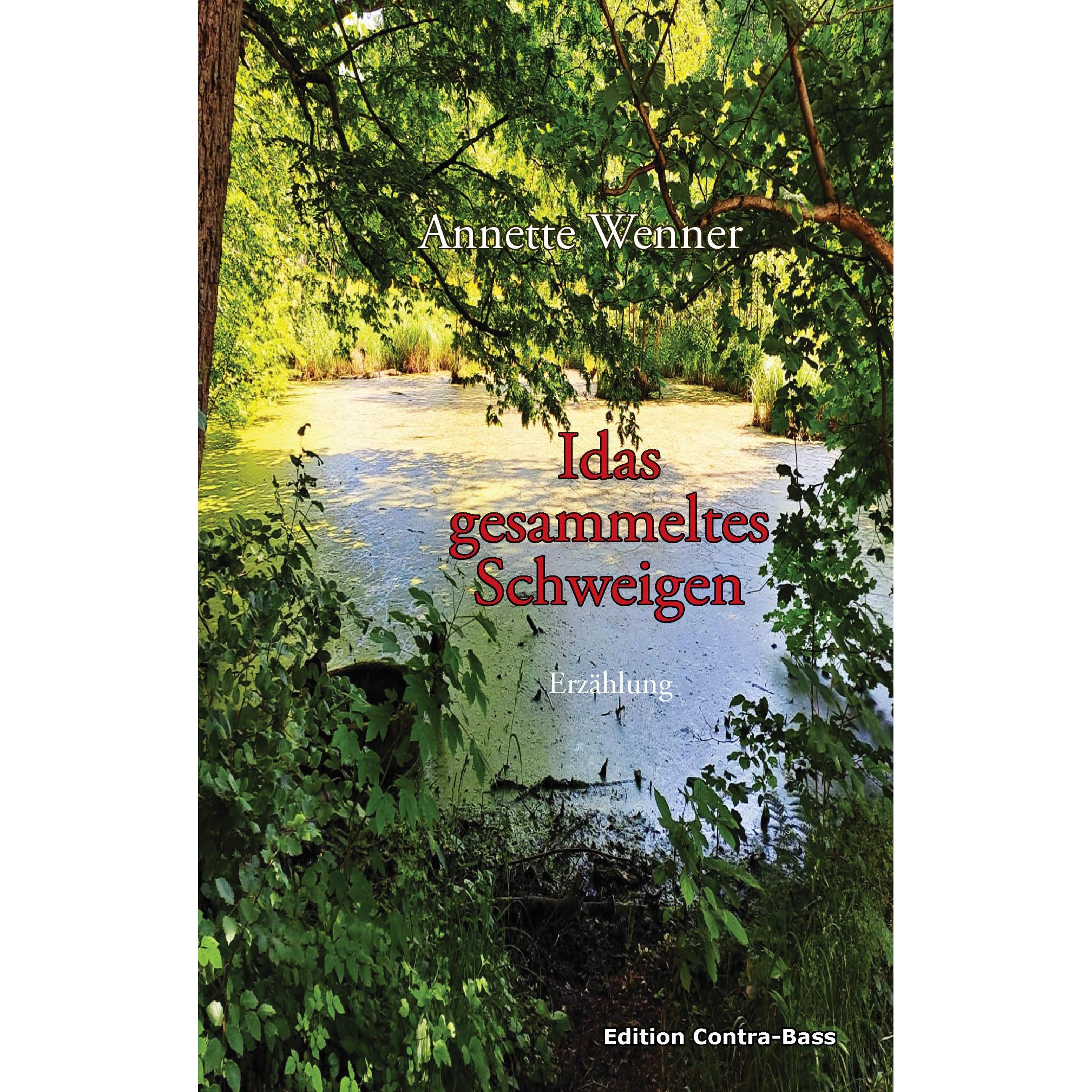 Idas gesammeltes Schweigen, Belletristik von Annette, Wenner