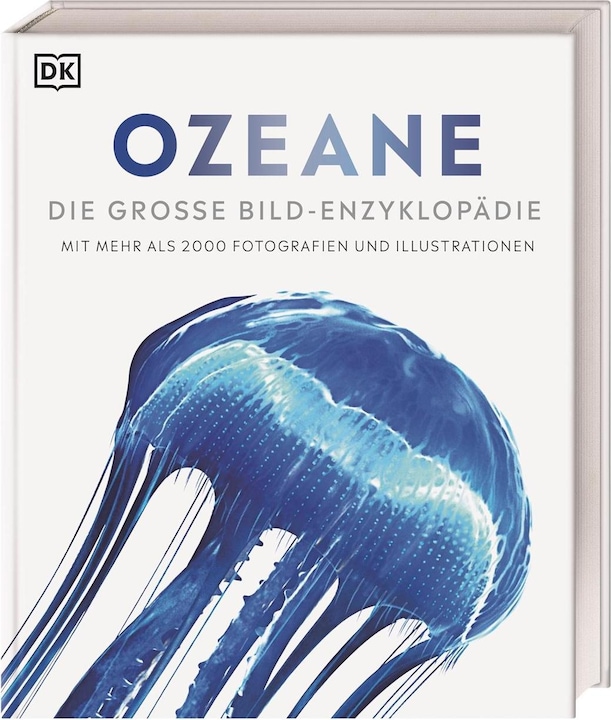 Actual product image Ozeane. DK Bibliothek (German, Kim Dennis-Bryan, David Bernie, Stephan Matthiesen, Eva Sixt, Michael Kokoscha, 2023)