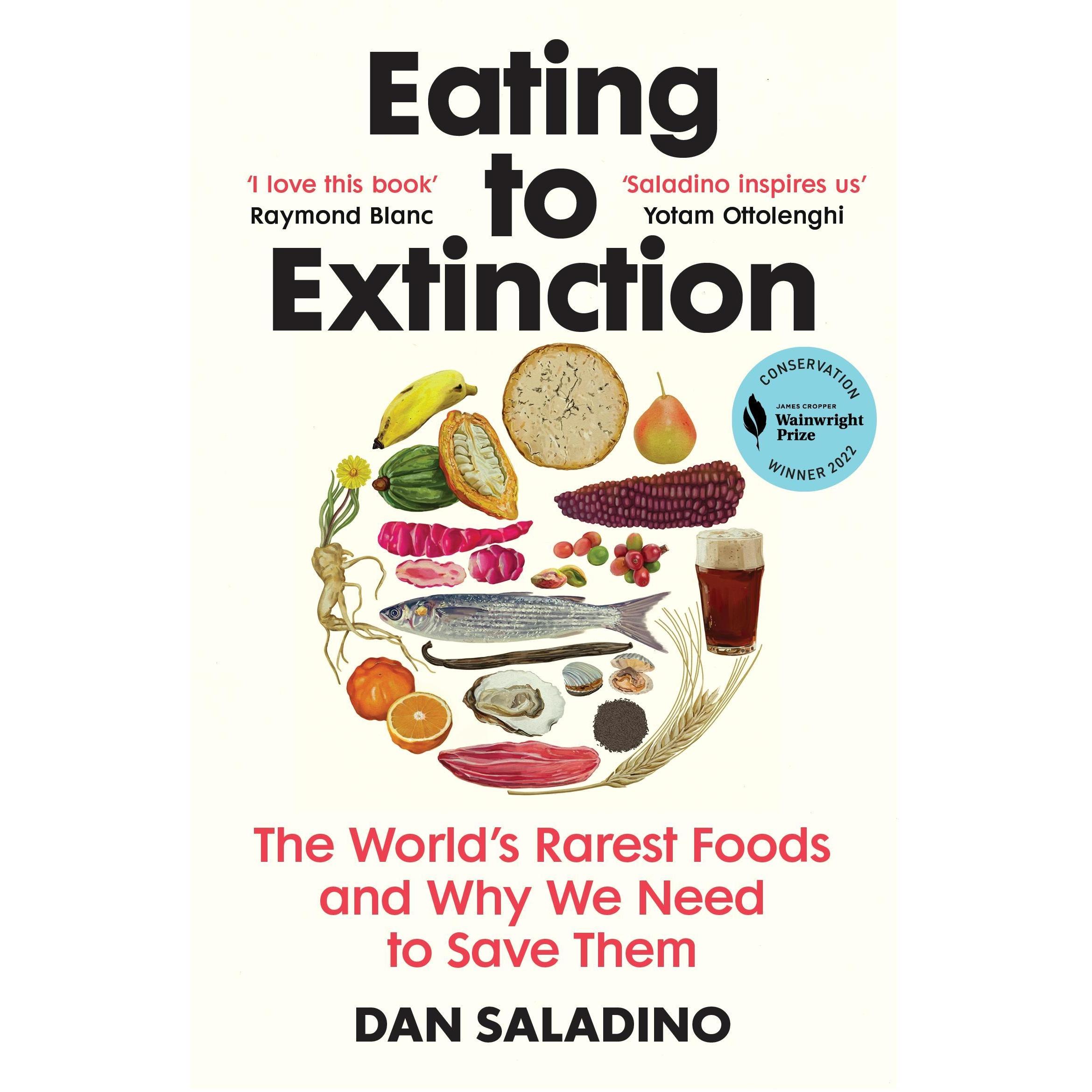 Eating to Extinction, Sachbücher von Dan Saladino