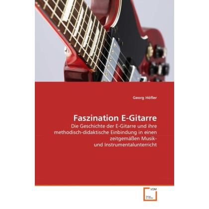 Höfler:Faszination E-Gitarre, Fachbücher