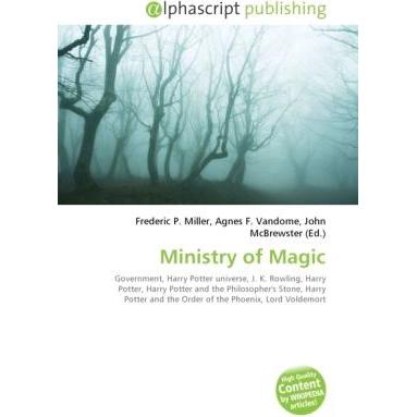 Ministry of Magic, Fachbücher von Agnes F. Vandome, John McBrewster, Frederic P. Miller