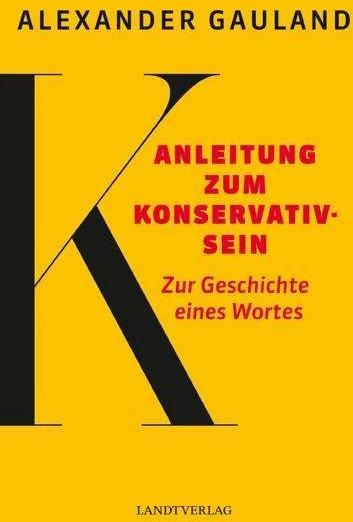 Produktbild Anleitung zum Konservativsein (Deutsch, Alexander Gauland, 2017)
