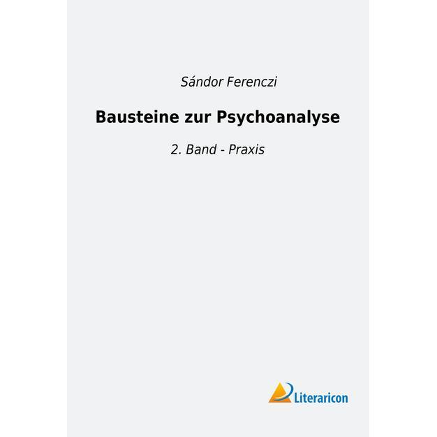 Bausteine zur Psychoanalyse, Sachbücher von Sándor Ferenczi